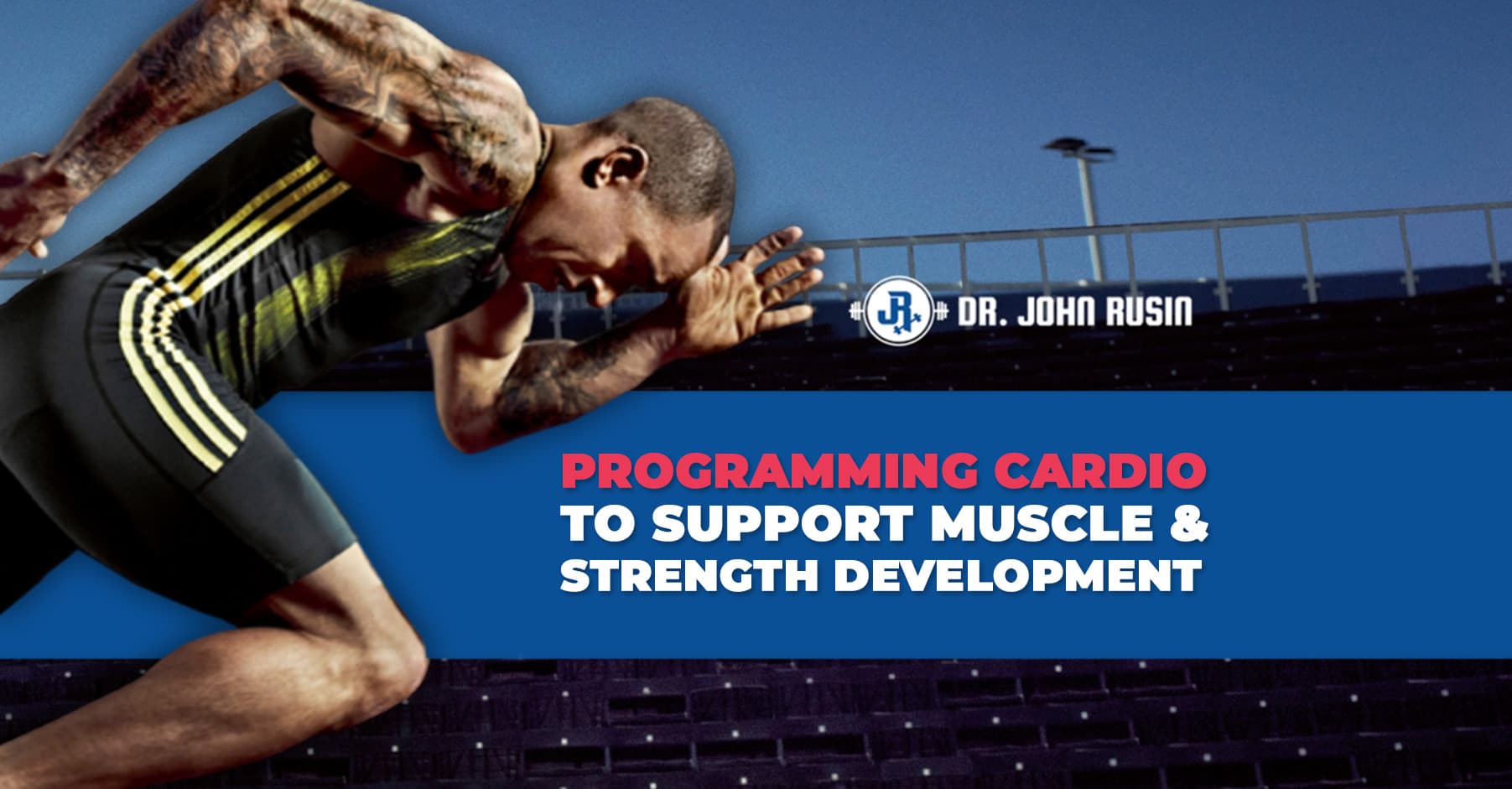 Programming Cardio to Support Muscle & Strength Development